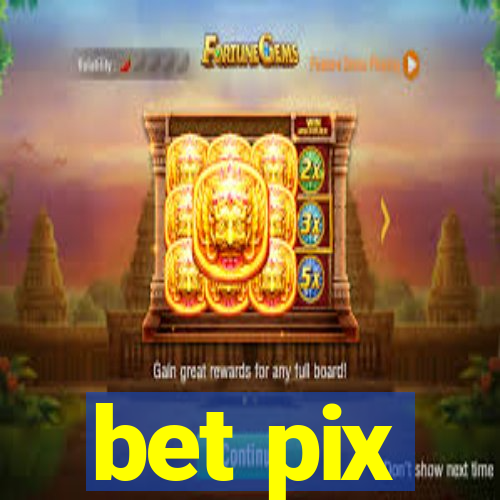 bet pix
